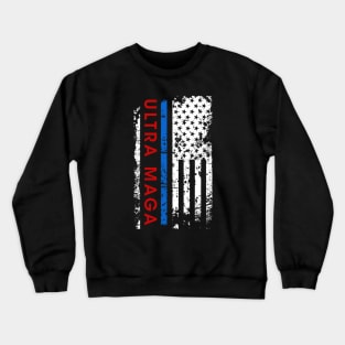 Ultra MAGA Ameracan Flag Red White Blue Crewneck Sweatshirt